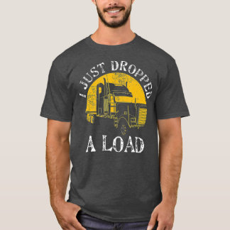 T-shirt Drôle cadeau 4 Truck Truck Drivers Just Druck A L