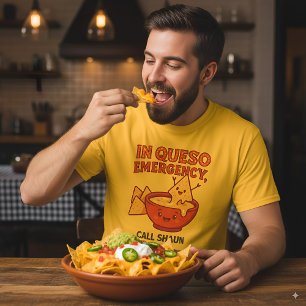 T-shirt Drôle cadeau au fromage en urgence Queso