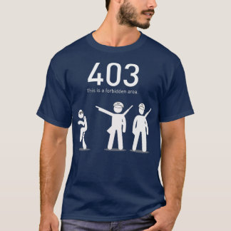T-shirt Drôle Cadeau De Codage 403 C'Est Une Zone Interdit