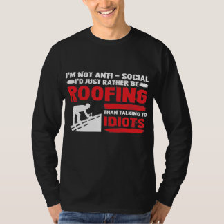 T-shirt Drôle cadeau Roofer - Je ne suis pas anti-social