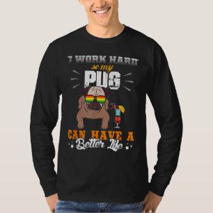 T-shirt Drôle Carlin Amant Cadeau Je travaille dur Donc Mo