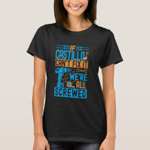 T-shirt Drôle Castillo. Si Castillo ne peut pas le réparer