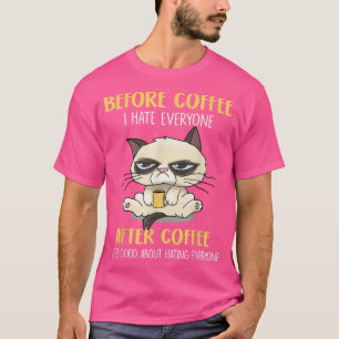 T-shirt Drôle Cat Grumpy Avant Café Je Déteste Tout Le Mon
