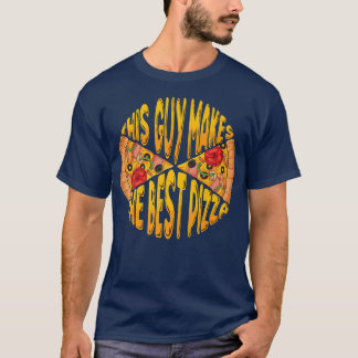 T-shirt Drôle Ce Gars Fait Le Meilleur Fabricant De Pizza 
