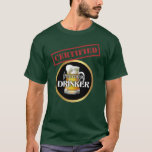 T-shirt Drôle Certified Free Range Drinker<br><div class="desc">Une chemise idéale pour les courses de pub,  les fêtes et les nuits avec les gars,  ce design humoristique présente un cadre rond style logo avec une tasse de bière et le texte "buveur à distance libre". Il est numériquement estampillé d'un timbre rouge "CERTIFIÉ" d'approbation.</div>