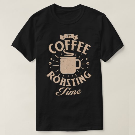 T-shirt Drôle C'est café temps de torréfaction Café ou (Design devant)