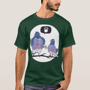 T-shirt Drôle Chad Gym Pigeon ramasser les oiseaux poussin