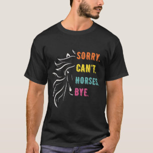 T-shirt Drôle Chants Désolé Chevaux Cant Au Cheval Vintage