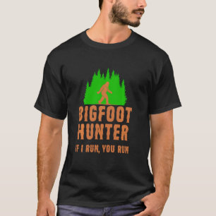 T-shirt Drôle Chasse Sasquatch Chasse Bigfoot Si Je Cours