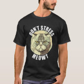 T-shirt Drôle Chat Dit Ne Pas Stress Meowt Silly Grumpy A (Devant)