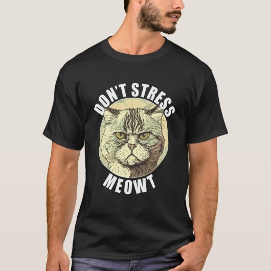 T-shirt Drôle Chat Dit Ne Pas Stress Meowt Silly Grumpy A (Devant)