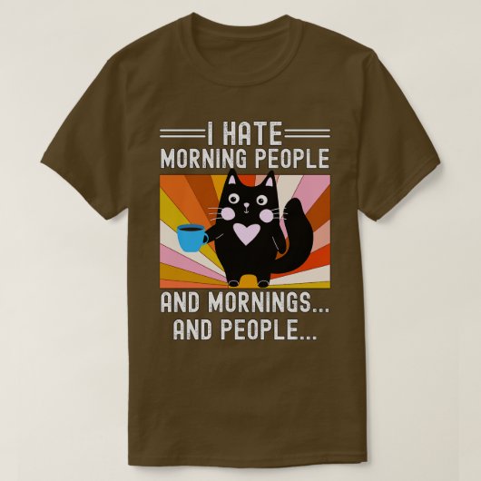 T-shirt Drôle Chat I Hate Morning Personnes et matins et P (Design devant)