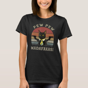 T-shirt Drôle chat noir Pew Pew Madafakas