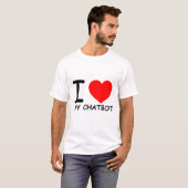 T-shirt Drôle Chatbot mèmes J'Aime Mon Chatbot (Devant entier)