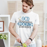 T-shirt Drôle Chef<br><div class="desc">humour cuisine pour un chef professionnel. Les chefs avec OCD vont adorer ce joli cadeau.</div>