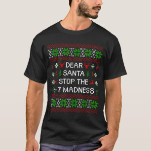 T-shirt Drôle Cher Père Noël Arrêtez La Folie 67 Noël Moch