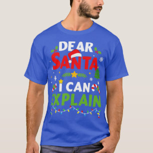 T-shirt Drôle cher père Noël Je peux expliquer pour les en