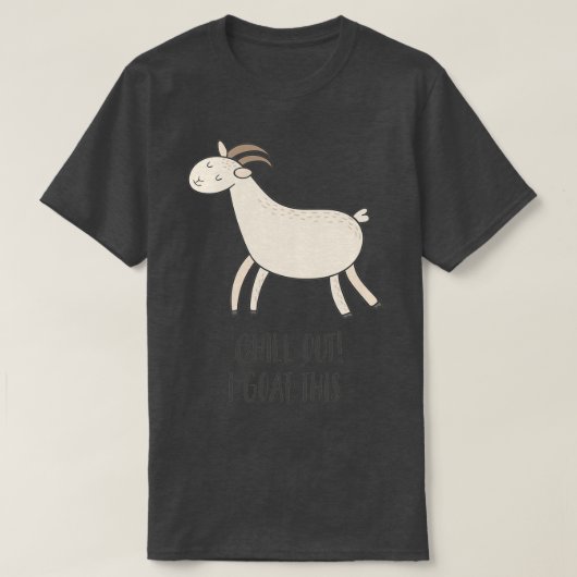 T-shirt Drôle Chèvre Chill Out! Je Vais Ça (Design devant)