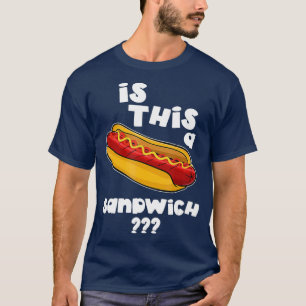 T-shirt Drôle Chien Chaud C'Est Un Cadeau Sandwich