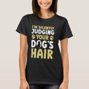 T-shirt Drôle Chien Grooming Animaux de compagnie Jugement