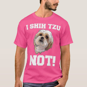 T-shirt Drôle Chien I Chih Tzu Pas Chien Chien Chien Chien