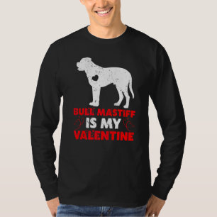 T-shirt Drôle Chien Mon Bull Mastiff Est Ma Valentine