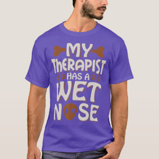 T-shirt Drôle Chien Mon Thérapeute A Un Nez Humide Proprié