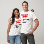 T-shirt drôle Choses que je déteste (Unisexe)