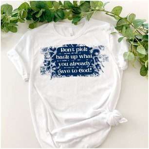 T-shirt Drôle Chrétien Donne-Le À Dieu Unisex