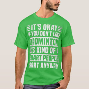 T-shirt Drôle Citation de Badminton pour les hommes et les