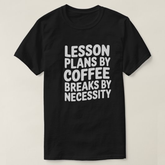 T-shirt Drôle Citation de café enseignant (Design devant)
