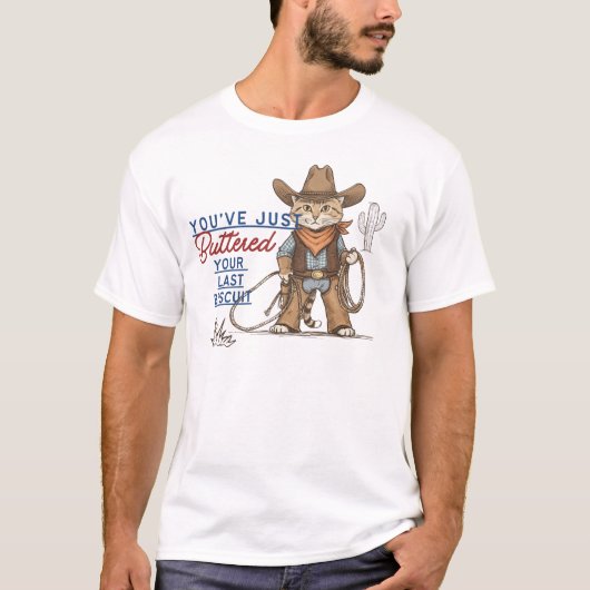 T-shirt Drôle citation de chat Cowboy, Humour du Sud, Oues (Devant)