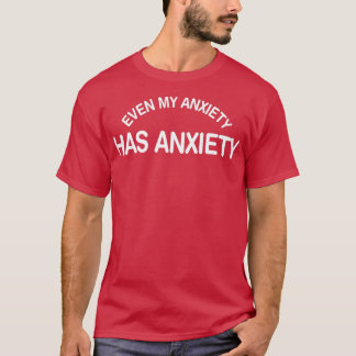 T-shirt Drôle Citation De Santé Mentale, Même Mon Anxiété 