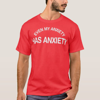 T-shirt Drôle Citation De Santé Mentale Même Mon Anxiété A