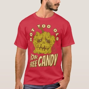 T-shirt Drôle Citation Halloween Pas Trop Ancien Pour Cand