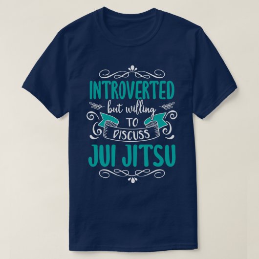 T-shirt Drôle Citation Jui Jitsu Présentée (Design devant)