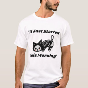 T-shirt Drôle Citation Vet : Il A Commencé Ce Matin Chat