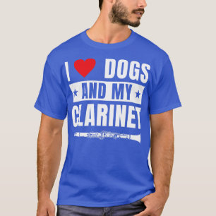T-shirt Drôle Clarinet Clarinetist I Love Dogs