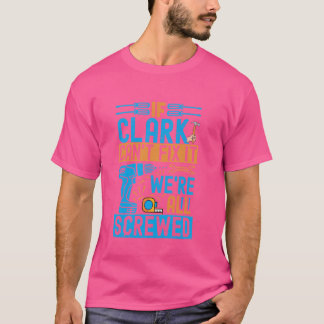 T-shirt Drôle Clark. Si Clark ne peut pas le réparer, nous