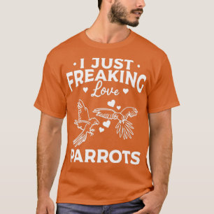 T-shirt Drôle Cockatiel Parrot Oiseau Je Ne Fait Que Freak