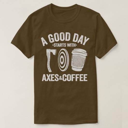 T-shirt Drôle Coffee Ax Jetant Citation Cadeau Hatchet 1 (Design devant)