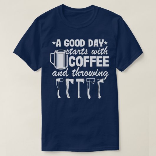 T-shirt Drôle Coffee Ax Jeter Citation Cadeau Hatchet (Design devant)