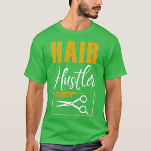 T-shirt Drôle Coiffeur Coiffeur Hustler Coiffeuse