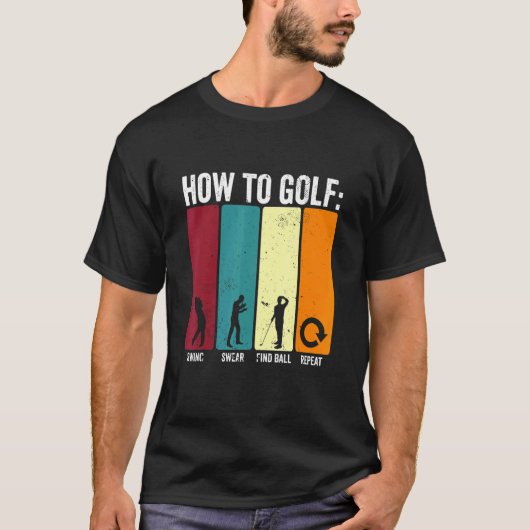 T-shirt Drôle Comment Faire Swing Golf Jurer Répéter Golf (Devant)