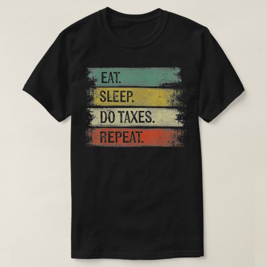 T-shirt Drôle Comptable Dons Dormir Faire des haches Répét (Design devant)