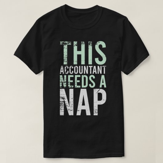 T-shirt Drôle comptable Napping Citation Cadeau Anniversai (Design devant)