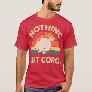 T-shirt Drôle Corgi ButtRien d'autre que le cadeau Corg