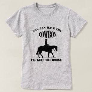 T-shirt Drôle Cowgirl prenez le cowboy Gardez le cheval ro