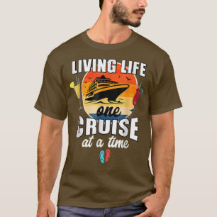 T-shirt Drôle Cruiser Vie Une Croisière À La Fois