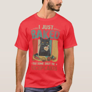 T-shirt Drôle Cuisson De Chat Noir Je Viens De T'Avoir Fai